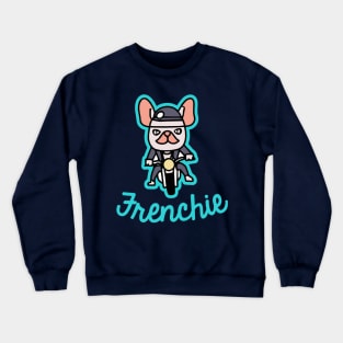 Frenchie Biker Motorcycle Dog Owner Frenchie Funny Dog Crewneck Sweatshirt